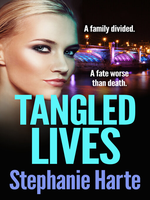 Title details for Tangled Lives by Stephanie Harte - Available